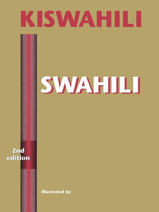 SWAHILI: A Foundation For Speaking, Reading, And Writing