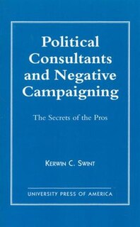 Front cover_Political Consultants and Negative Campaigning