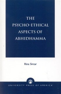 Front cover_The Psycho-Ethical Aspects of Abhidhamma