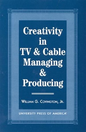 Front cover_Creativity in TV & Cable Managing & Producing