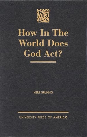 Front cover_How in the World Does God Act?