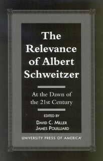 Couverture_The Relevance of Albert Schewitzer at the Dawn of the 21st Century
