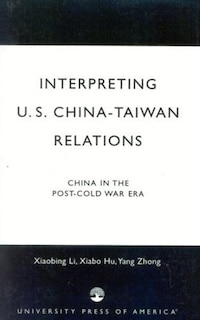 Front cover_Interpreting U.S.-China-Taiwan Relations