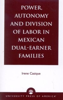 Couverture_Power, Autonomy And Division Of Labor In Mexican Dual-earner Families