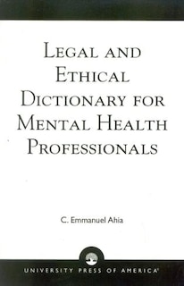 Front cover_Legal And Ethical Dictionary For Mental Health Professionals