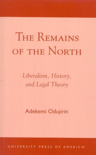 The Remains of the North: Liberalism, History, and Legal Theory