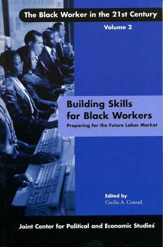 Building Skills for Black Workers: Preparing for the Future Labor Market