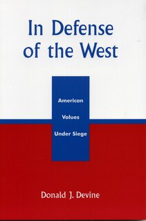 In Defense of the West: American Values Under Siege