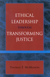 Front cover_Ethical Leadership Through Transforming Justice