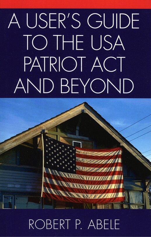 Couverture_A User's Guide to the USA PATRIOT Act and Beyond