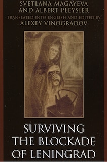 Front cover_Surviving The Blockade Of Leningrad