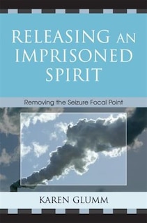 Front cover_Releasing an Imprisoned Spirit