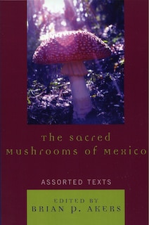 Couverture_The Sacred Mushrooms of Mexico