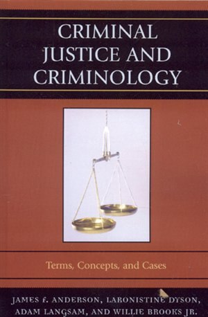 Criminal Justice and Criminology: Terms, Concepts, and Cases