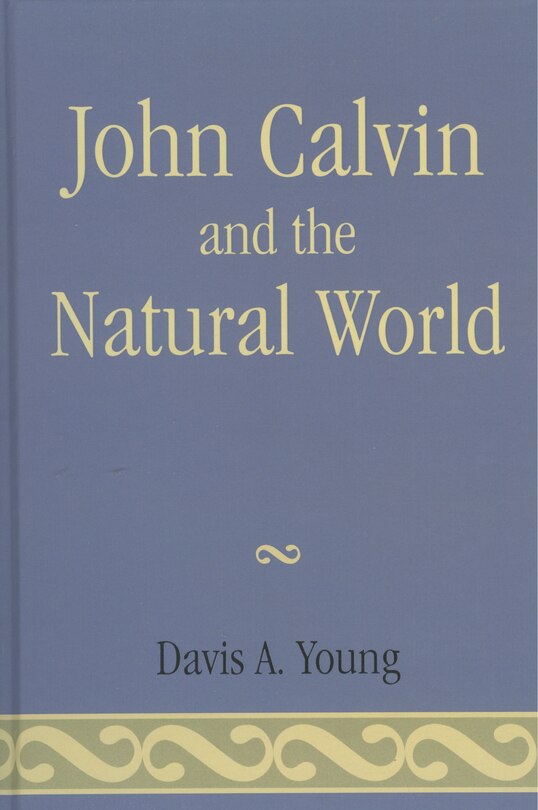 Couverture_John Calvin and the Natural World