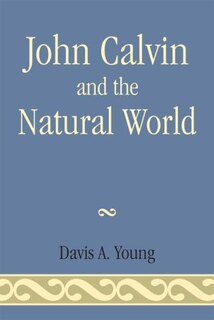 Front cover_John Calvin and the Natural World