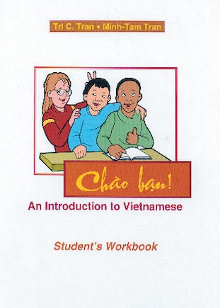 Chao Ban!: An Introduction to Vietnamese, Student's Workbook