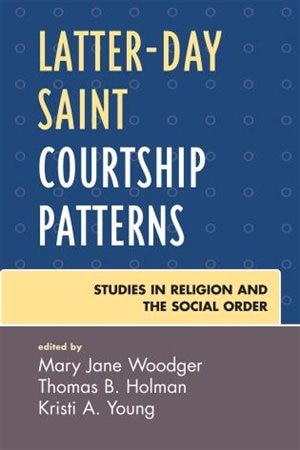 Front cover_Latter-day Saint Courtship Patterns