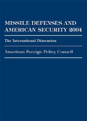 Front cover_Missile Defenses and American Security 2004