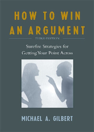 How to Win an Argument: Surefire Strategies for Getting Your Point Across