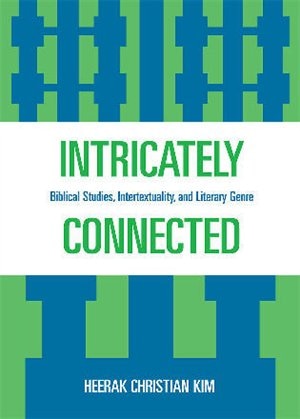 Intricately Connected: Biblical Studies, Intertextuality, and Literary Genre