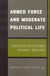 Couverture_Armed Force and Moderate Political Life