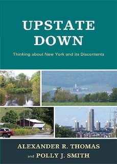 Upstate Down: Thinking about New York and its Discontents