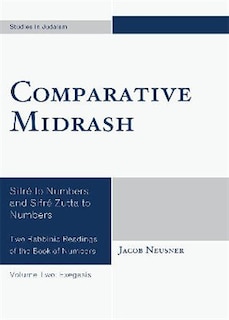 Comparative Midrash: Sifré To Numbers And Sifré Zutta To Numbers