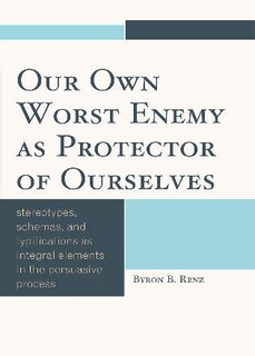 Couverture_Our Own Worst Enemy as Protector of Ourselves