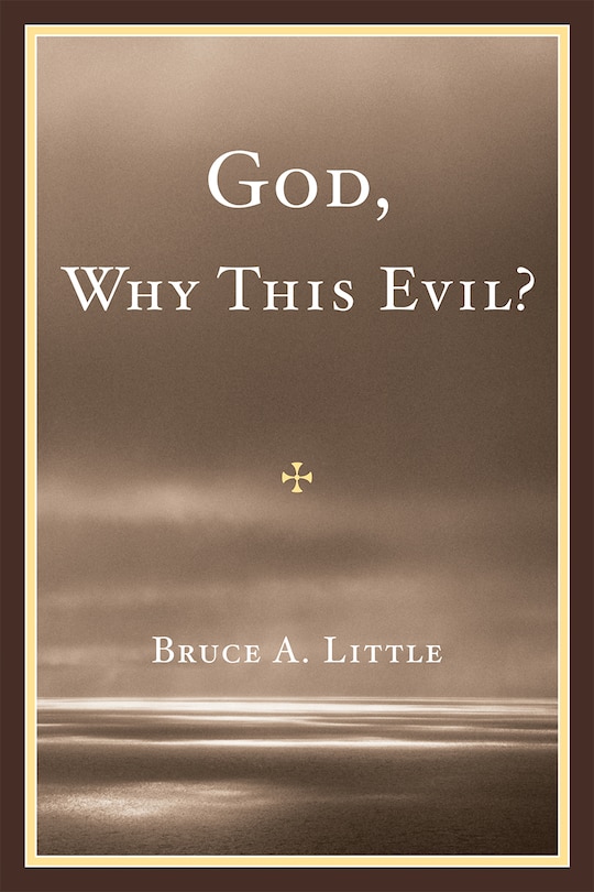 Front cover_God, Why This Evil?