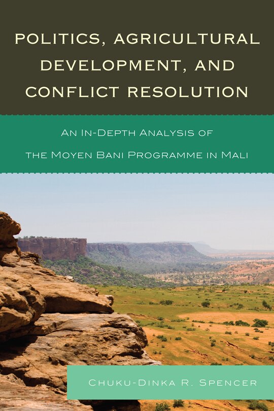 Couverture_Politics, Agricultural Development, And Conflict Resolution