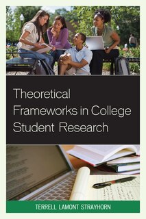Front cover_Theoretical Frameworks In College Student Research