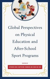 Couverture_Global Perspectives On Physical Education And After-school Sport Programs