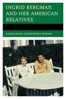 Couverture_Ingrid Bergman And Her American Relatives