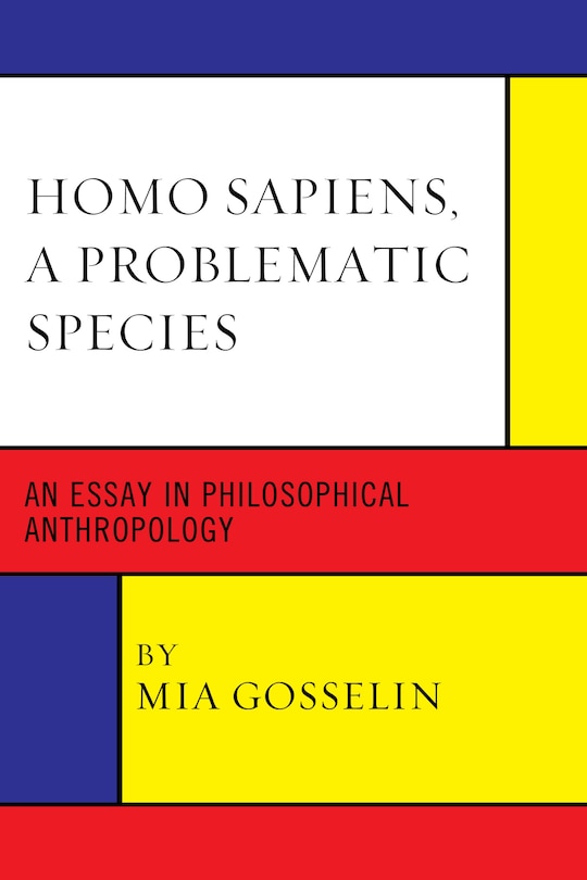 Front cover_Homo Sapiens, A Problematic Species