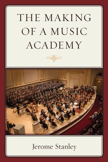 Front cover_The Making of a Music Academy