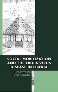 Couverture_Social Mobilization And The Ebola Virus Disease In Liberia