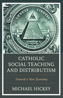 Front cover_Catholic Social Teaching And Distributism