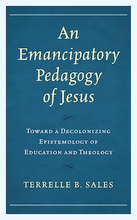 Front cover_An Emancipatory Pedagogy Of Jesus