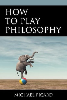 Front cover_How to Play Philosophy