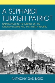 Couverture_A Sephardi Turkish Patriot