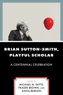 Couverture_Brian Sutton-Smith, Playful Scholar