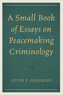 Couverture_A Small Book of Essays on Peacemaking Criminology