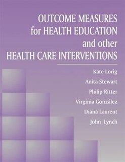 Front cover_Outcome Measures For Health Education And Other Health Care Interventions
