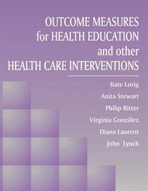 Front cover_Outcome Measures For Health Education And Other Health Care Interventions