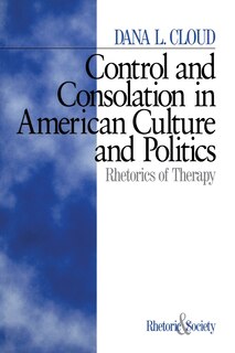 Couverture_Control And Consolation In American Culture And Politics