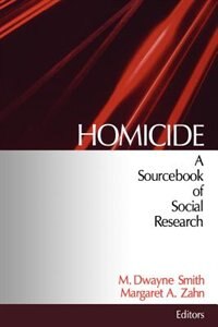 Homicide: A Sourcebook of Social Research