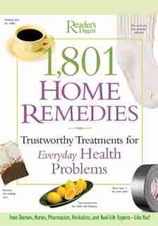 1801 Home Remedies by Editors of Reader's Digest