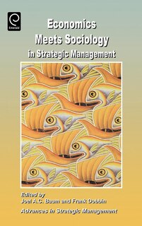 Couverture_Economics Meets Sociology In Strategic Management