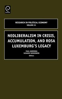 Couverture_Neoliberalism in Crisis, Accumulation, and Rosa Luxemburg's Legacy